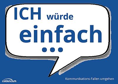 "Ich würde einfach..."- Kommunikationsfallen erkennen und umschiffen. Hier downloaden.